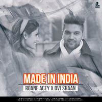 Made In India (Remix) - Roane Acey X DVJ Shaan by AIDC