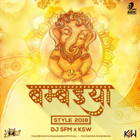Bambaiya Style 2018 - Ganpati Special Original Mix - DJ SFM &amp; KSW by AIDC