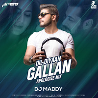 Dil Diya Gallan (Apologise Mix ) - DJ Maddy by AIDC