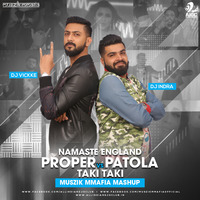 Proper Patola x Taki Taki (Mashup) - Namaste England - Muszik Mmafia by AIDC