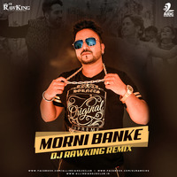 Morni Banke (Remix) - DJ Rawking by AIDC