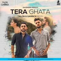 Tera Ghata (Remix) - Talon &amp; Garrick by AIDC