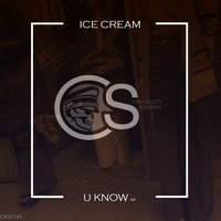 Ice Cream - U Know (Original Mix) by Craniality Sounds