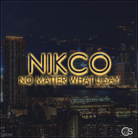 Nikco - No Matter What U Say (Original Mix) by Craniality Sounds