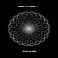 The Poeticast - Episode 192 (SiSTAL Guest Mix) by The Poeticast