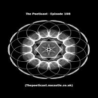 The_Poeticast_-_Episode_198_(Thepoeticast.nucastle.co.uk) by The Poeticast
