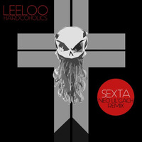 LEELOO HARDCOHOLICS - Sexta (NEO LIL'GACH remix) by NEO LIL'GACH