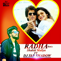 Radha-Shahid Mallya Ft DJ SkR Shadow Remix by Dj SkR Shadow