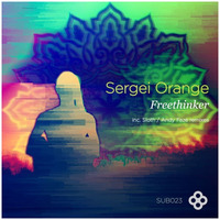 Sergei Orange - Freethinker (Andy Faze Remix)  [Sub Element] OUT NOW! by Andy Faze