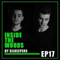 Inside The Woods - EP17 Silkeepers by Silkeepers
