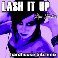 Lisa Lashes - HardHouse BitchMix by Trippa