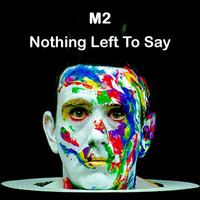 [FREE DOWNLOAD] M2 - Nothing Left To Say by Sven Olson