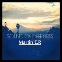 Sound Of Deepness by Martin E.R