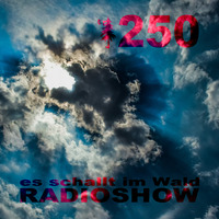ESIW250 Radioshow Mixed by Benu.mp3 by Es schallt im Wald