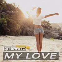 DJ Territo - My Love (DJ Marauder Instrumental Sunrise Remix) by DJ-Marauder