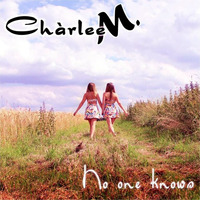 Chàrlee M. - No One Knows (DJ Marauder Remix) by DJ-Marauder
