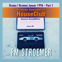 FM STROEMER - Heaven Soundbites HouseClub Drome I Bremen Januar 1996 - Part 1 | www.fmstroemer.de by Marcel Strömer | FM STROEMER