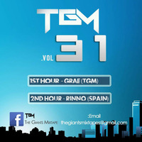 The Giants Volume 31 1st Hour By Grae (TGM) 2nd Hour By cj Ar AkA Rinno ( Spain ) by The Giants Mix-tapes  Podcast