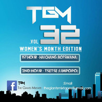 The Giants Volume 32 Mixed By TSETSE ( LIMPOPO) Presented By MTDO(THE GIANT) Women's Month Ed 2018 by The Giants Mix-tapes  Podcast