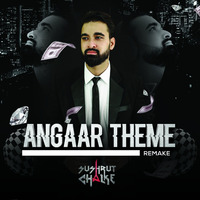 Angaar Theme Remake (Sushrut Chalke Remix) by Sushrut Chalke