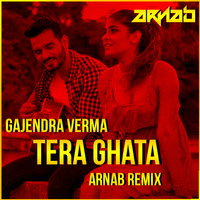 Tera Ghata - Gajendra Verma(ARNAB Remix) by ARNAB