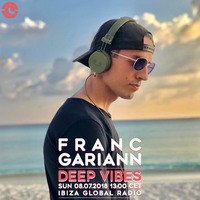 Deep Vibes - Guest FRANC GARIANN - 08.07.2018 by Deep Vibes