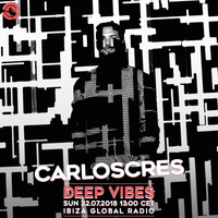 Deep Vibes - Guest CARLOSCRES - 22.07.2018 by Deep Vibes