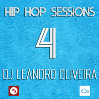 Hip Hop Sessions 4 by DJ Leandro Oliveira