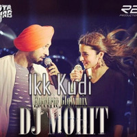 Ikk Kudi [Electronic Glow]DJ MOHIT by Mohit Patil