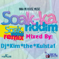 Soak(soca)-Dj Kim The Kulstaf by DJ KULSTAF
