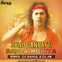 Suno Ganpati Bappa Morya-Remix-Dj Rahul x Dj Ak by Dj Rahul Kota Rajasthan