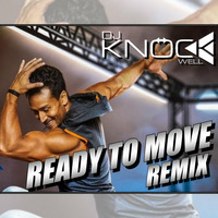 Ready To Move (Knockwell Remix) | The Prowl Anthem by Knockwell