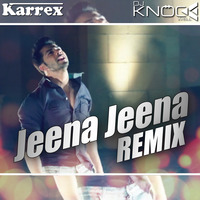 Jeena Jeena (Knockwell &amp; Karrex Remix) by Knockwell