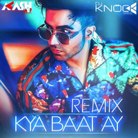 Kya Baat Ay - Hardy Sandhu (Knockwell &amp; Akash Ali Remix) by Knockwell