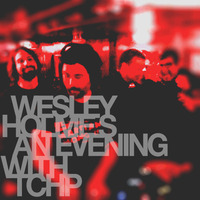 WESLEY HOLMES // an EVENING with TCHP by Train Car House Party