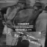Gotshell [Live] session recorded @ Insertclub - Sunday 10th dicember 2017 by INSERT Techno - Barcelona Concept