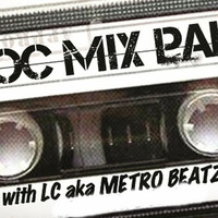 MOC Mix Party (Aired On MOCRadio.com 8-24-18) by Metro Beatz