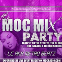 MOC Mix Party (Aired On MOCRadio.com 9-28-18) by Metro Beatz