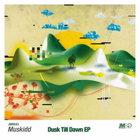 JMR043: Muskidd - Dusk Till Dawn EP