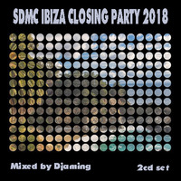 SDMC - The Closing Party Ibiza 2018 CD 1 (2018) by Gilbert Djaming Klauss