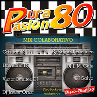 Pura Pasión 80 Vol. 1 by MIXES Y MEGAMIXES