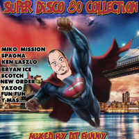 SUPER DISCO 80 COLLECTION BY DJ FUNNY by MIXES Y MEGAMIXES