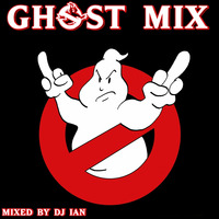 GHOST MIX BY DJ IAN by MIXES Y MEGAMIXES