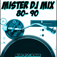 MISTER DJ MIX BY DJ HOUSER by MIXES Y MEGAMIXES