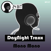 DayNight Traxx - MonoMono (Ghost Wire Remix) by Ghost Wire