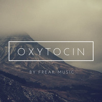Freak Music - Oxytocin by Producer Bundle