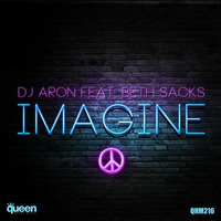 IMAGINE (Original Mix) by Dj Aron ft. Beth Sacks Avail on itunes by Beth Sacks