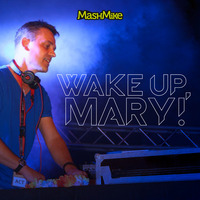 Wake Up, Mary! (with TT-Intro) by Gab Trucker