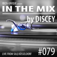 #079 Ibiza-Unique presents In the Mix by Discey LIVE from Silq Düsseldorf #techhouse #deephouse by Ibiza-Unique