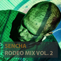 Sencha - Rodeo Mix Vol. 2 by sencha